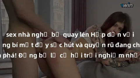 sex nhà nghỉ bị quay lén Hấp dẫn với sex Mỹ đen: Những bí mật đầy sức hút và quyến rũ đang chờ đợi bạn khám phá! Đừng bỏ lỡ cơ hội trải nghiệm những khoảnh khắc mãnh liệt và đam mê!