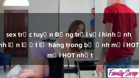 sex trực tuyến Động trời với hình ảnh gái xinh lần lượt lộ hàng trong bộ ảnh mới HOT nhất