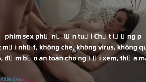 phim sex phụ nữ lớn tuổi Chất lượng phim sex cập nhật mới nhất, không che, không virus, không quảng cáo, đảm bảo an toàn cho người xem, thỏa mãn nhu cầu tình dục của bạn.
