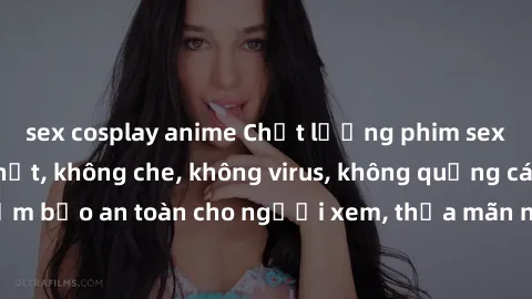 sex cosplay anime Chất lượng phim sex cập nhật mới nhất, không che, không virus, không quảng cáo, đảm bảo an toàn cho người xem, thỏa mãn nhu cầu tình dục của bạn.