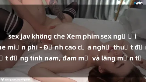 sex jav không che Xem phim sex người Pháp vietsub online miễn phí - Đỉnh cao của nghệ thuật đồng tính nam, đam mỹ và lãng mạn từ xứ sở hoa hồng!